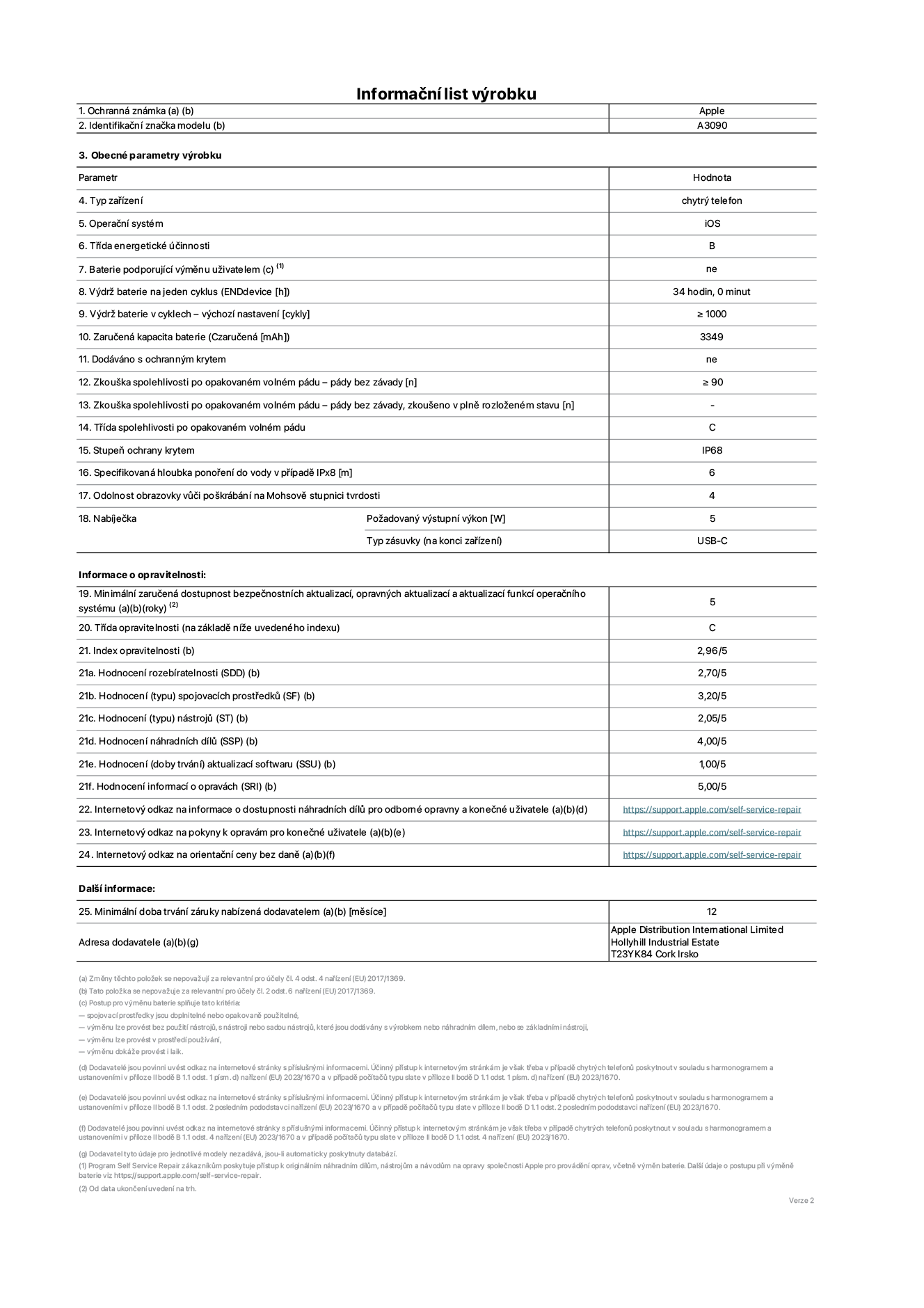 Informační list výrobku iPhone 15, model A3090. Dodala společnost Apple Distribution International Limited, Hollyhill Industrial Estate. Cork, Irsko T23 YK84. Typ zařízení: smartphone. Operační systém: iOS. Třída energetické účinnosti: B. Baterie vyměnitelná uživatelem: ne. Výdrž baterie na jeden cyklus: 34 hodin. Výdrž baterie v cyklech – výchozí nastavení: ≥ 1000. Zaručená kapacita baterie: 3349 mAh. Dodáváno s ochranným krytem: ne. Zkouška spolehlivosti po opakovaném volném pádu – pády bez závady: ≥ 90. Zkouška spolehlivosti po opakovaném volném pádu – pády bez závady, zkoušeno v plně rozloženém stavu: neuvádí se. Třída spolehlivosti po opakovaném volném pádu: C. Stupeň ochrany krytem: IP68. Specifikovaná hloubka ponoření do vody v případě IPx8: 6. Odolnost obrazovky vůči poškrábání na Mohsově stupnici tvrdosti: 4. Požadovaný výstupní výkon nabíječky: 5 W. Typ nabíjecí zásuvky (na konci zařízení): USB‑C. Minimální zaručená dostupnost bezpečnostních aktualizací, opravných aktualizací a aktualizací funkcí operačního systému: 5 let. Třída opravitelnosti: C. Index opravitelnosti: 2,96/5. Hodnocení rozebíratelnosti (SDD): 2,70/5. Hodnocení spojovacích prostředků: 3,20/5. Hodnocení nástrojů: 2,05/5. Hodnocení náhradních dílů: 4,00/5. Hodnocení aktualizací softwaru: 1,00/5. Hodnocení informací o opravách: 5,00/5. Internetový odkaz na informace o dostupnosti náhradních dílů pro odborné opravny a konečné uživatele: https://support.apple.com/self-service-repair. Internetový odkaz na pokyny k opravám pro konečné uživatele: https://support.apple.com/self-service-repair. Internetový odkaz na orientační ceny bez daně: https://support.apple.com/self-service-repair. Je nabízena obecná 12měsíční záruka.